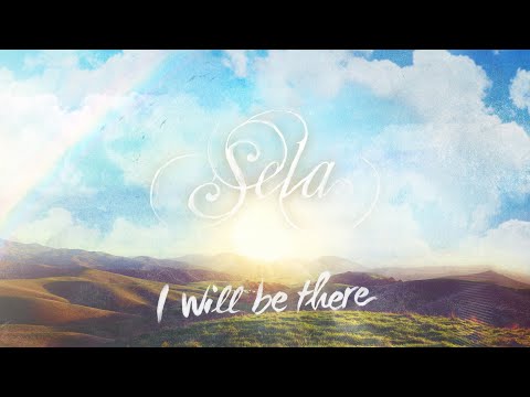 I Will Be There | Sela