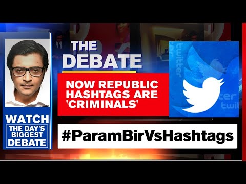 Witch-Hunt On Republic TV Continues; Param Bir Goes After Hashtags | The Debate With Arnab Goswami
