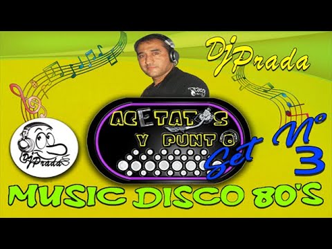 Acetatos y punto - Music Disco 80’s Nº 3