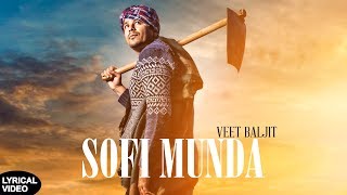 SOFI MUNDA | Veet Baljit | Lyrical Video | Latest Punjabi Song 2018