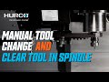 Manual Tool Change Clear Tool In Spindle Hurco CNC Training