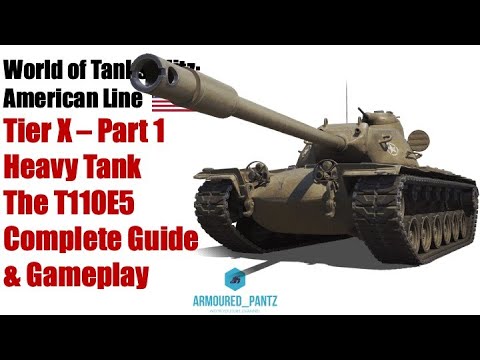 World of Tanks Blitz: The American Line - The T110E5 Tier X Heavy Tank Complete Guide Part I