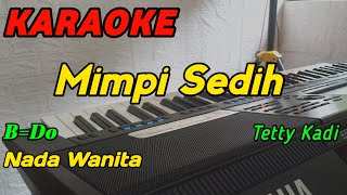 Download lagu Mimpi Sedih-Karaoke-Tetty Kadi ‼️ Nada Wanita Rendah( B=Do ) mp3 Download lagu Mimpi Sedih-Karaoke-Tetty Kadi ‼️ Nada Wanita Rendah( B=Do ) mp3