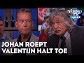 Johan roept Valentijn halt toe: 'Nu kom je met dezelfde argumenten als Van Hooijdonk'