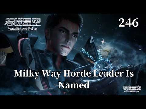 Swallowed Star 246：The Huge Axe Meeting Begins, All Human Universe Masters Gather