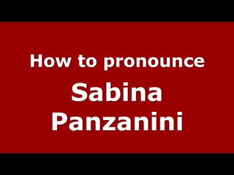 How to pronounce Sabina Panzanini (Italian/Italy)  - PronounceNames.com