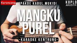 Download lagu Mangku Purel - Pakdhe Kabul, Mukidi (KARAOKE KENTRUNG   BASS) mp3 Download lagu Mangku Purel - Pakdhe Kabul, Mukidi (KARAOKE KENTRUNG   BASS) mp3