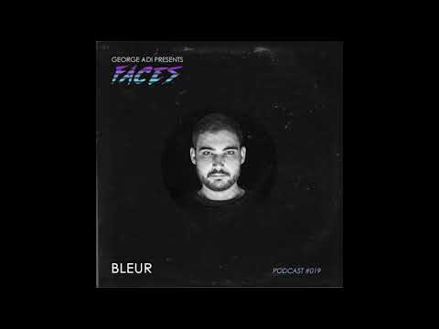 FACES Series Podcast #019: Bleur