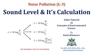 Noise Pollution L-3: Sound Level & It's Calculation | Environmental Science | UGC NET