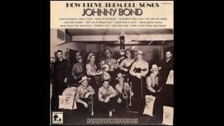 Johnny Bond - How I Love Them Old Songs