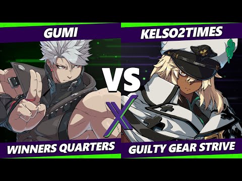 F@X 410 Winners Quarters - GUMI (Chipp) Vs. KELSO2TIMES (Ramlethal) Guilty Gear Strive