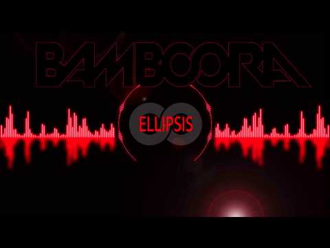 Bamboora - Ellipsis (Original Mix)