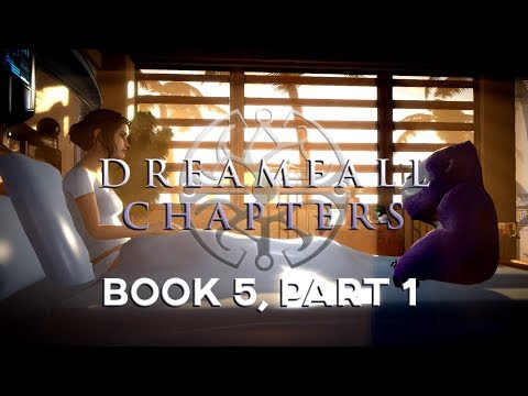 DREAMFALL CHAPTERS, Final Cut - Book5, Part 1 "Wake Up"