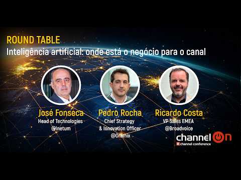 Inteligência Artificial: Onde Está o Negócio para o Canal | Mesa-Redonda | Channel ON 2026
