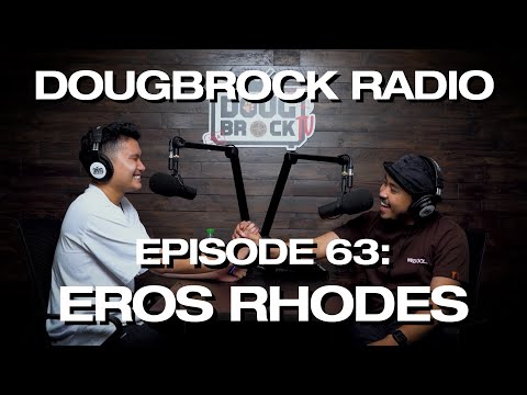 EROS RHODES - DOUGBROCK RADIO #63