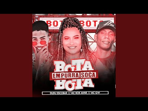 Bota Bota Empurra Soca