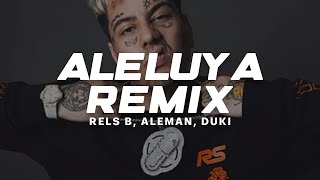 Rels B, Duki, Aleman - ALELUYA REMIX || LETRA