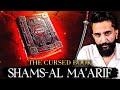 The Most Dangerous Book You Should Never Read Shams Al Ma Arif Imtinan Ahmad