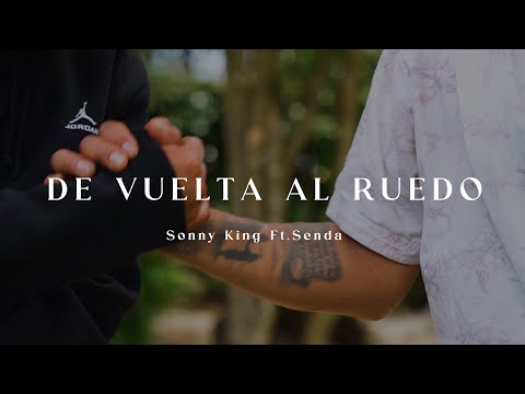 Sonny King - De vuelta al ruedo ( Ft.Senda) Video Oficial
