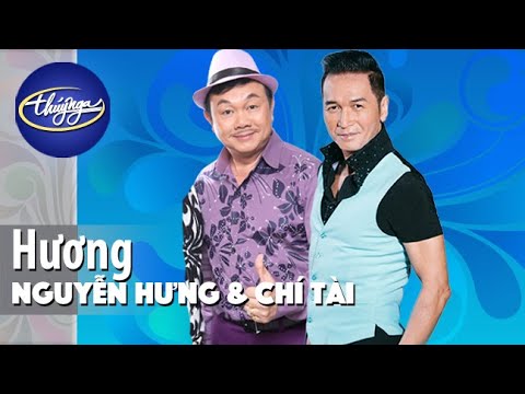 Hương | Nguyễn Hưng | Chí Tài