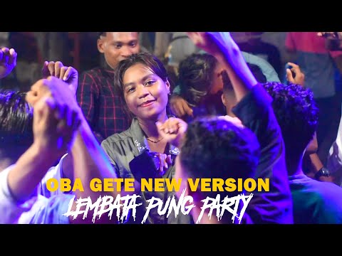 MEMANG ASIK LEMBATA PU PARTY - OBA GETE NEW VERSION - REMIX Mhikansa Rmxr Official
