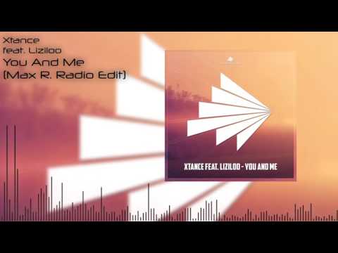 Xtance Feat. Liziloo - You And Me (Max R. Radio Edit)