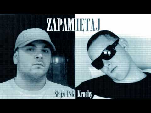 Słejzi PsG ft.Kruchy - Zapamiętaj