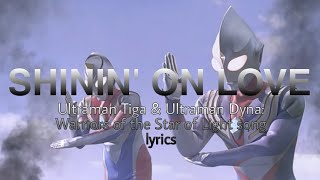 Download lagu (Shinin' On Love) Ultraman Tiga & Ultraman Dyna: Warriors the Star of the Light ending song - lyrics mp3