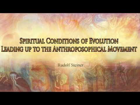 Spiritual Conditions of Evolution Leading up to the Anthroposophical Movement by Rudolf Steiner