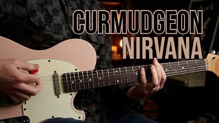 How to Play &quot;Curmudgeon&quot; by Nirvana | Guitar Lesson