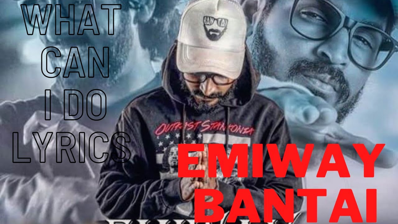 What Can I Do - Emiway Bantai Lyrics Image