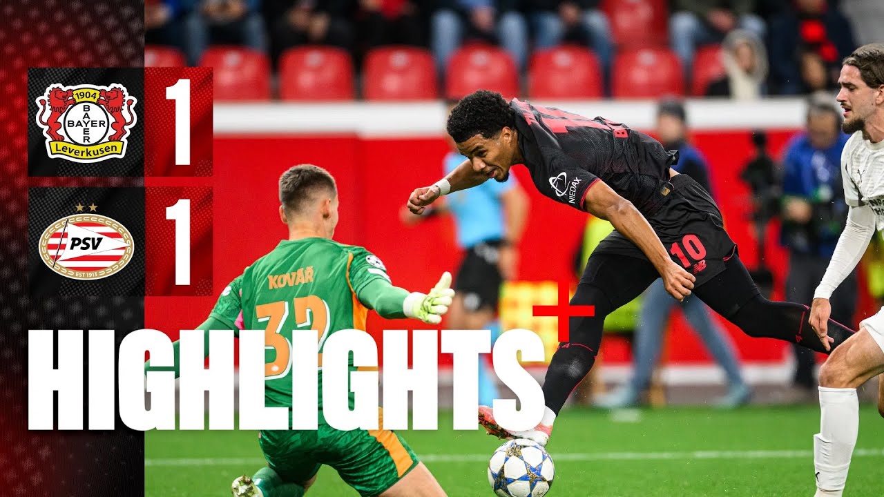 Bayer 04 Leverkusen 1 - 1 PSV highlights