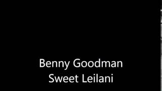 Benny Goodman - Sweet Leilani