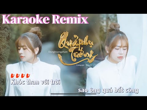 Quả Phụ Tướng Karaoke Remix | Dunghoangpham | Tone Nữ | Quốc Thống Karaoke Remix