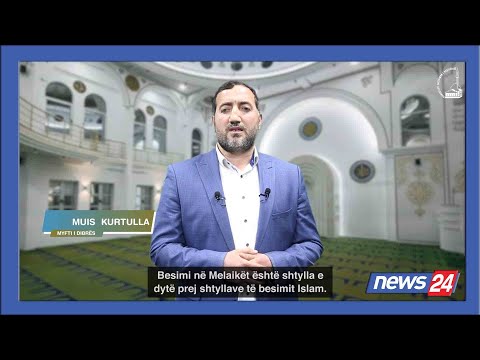Muis Kurtulla (Myfti i Dibrës): Bota e Melekëve / Koha për Iftar