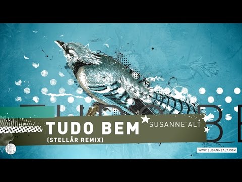 Susanne Alt feat. Lex Empress - Tudo Bem (Stellår Remix)
