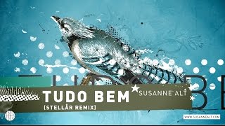 Susanne Alt feat. Lex Empress - Tudo Bem (Stellår Remix)