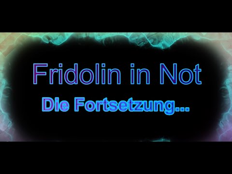 Fridolin Teil 2