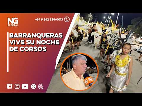 NGFEDERAL - BARRANQUERAS VIVE SU NOCHE DE CORSOS - CHACO