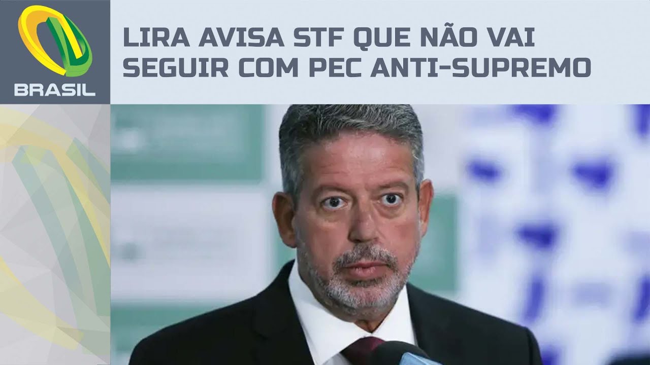 Arthur Lira avisa ministros do STF que Câmara não vai prosseguir com projetos que afrontem a Corte