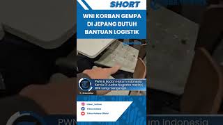 Akibat Gempa Jepang Ratusan WNI Mengungsi dan Butuh Bantuan Logistik
