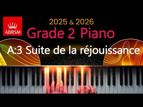 ABRSM 2025 & 2026 - Grade 2 Piano Exam - A:3 ~ Suite de la réjouissance ~ Louis-Claude Daquin
