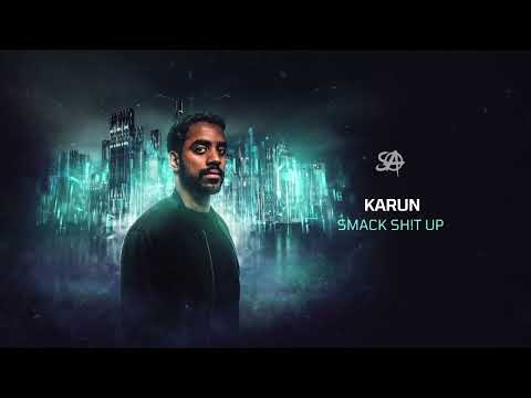 Karun - Smack Sh!t Up