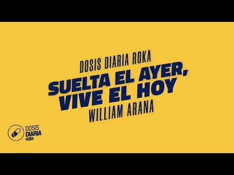 Dosis Diaria Roka - Suelta el ayer, vive el hoy