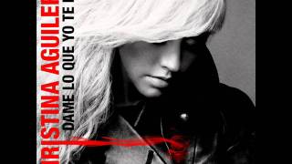 Christina Aguilera - Dame Lo Que Yo te Doy (Audio)