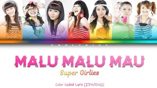 Download lagu Super Girlies - Malu Malu Mau (Color Coded Lyrics/Lirik INA/ENG) mp3