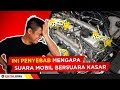 INI ALASAN KENAPA SUARA MOBIL BISA KASAR Dokter Mobil Indonesia