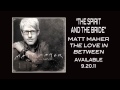 Matt Maher - The Spirit and The Bride (Song Story)