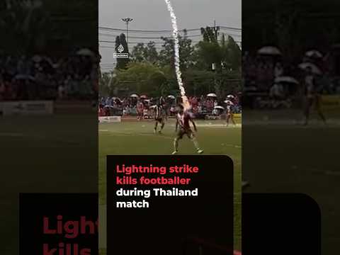 Lightning strike kills Thai footballer during match