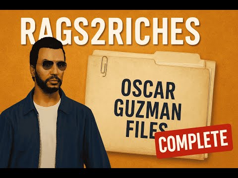 We Finally Complete the Oscar Guzman Files… | GTA 5 Rags to Riches E25